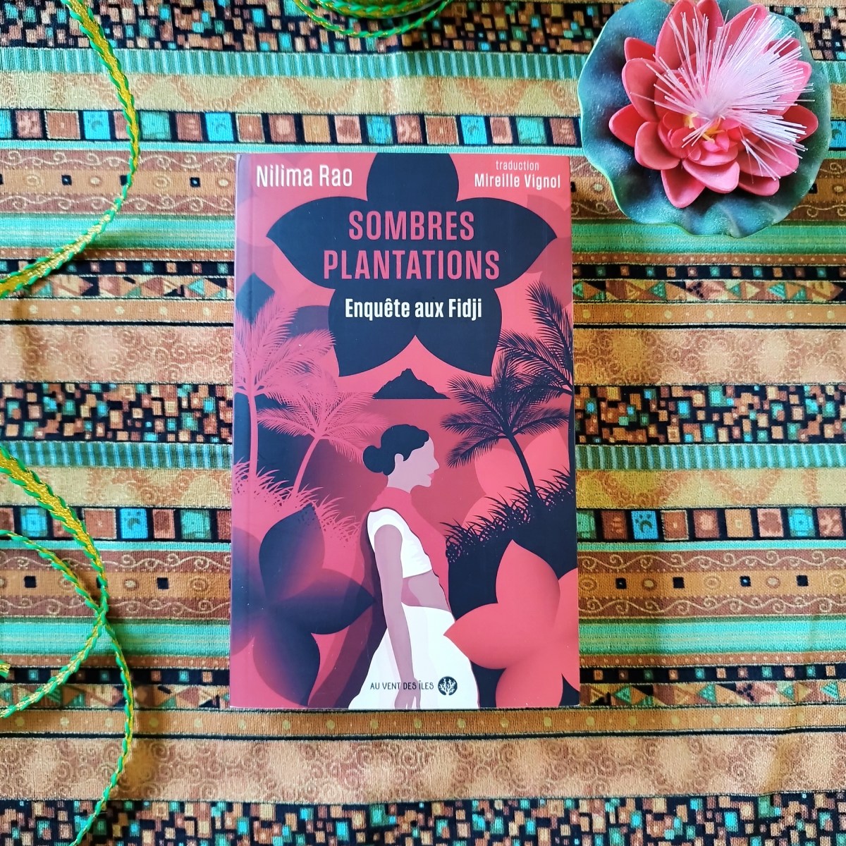 Nilima Rao, Sombres plantations, Enquête aux&nbsp;Fidji